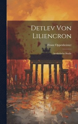 Franz Oppenheimer - Detlev Von Liliencron, Inbunden