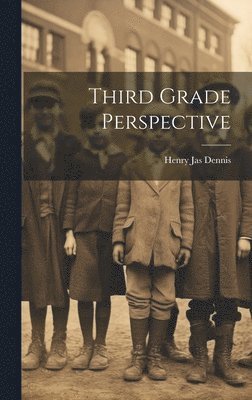 Third Grade Perspective 1