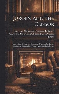 Emergency Committee Organized to Prot - Jurgen and the Censor, Inbunden