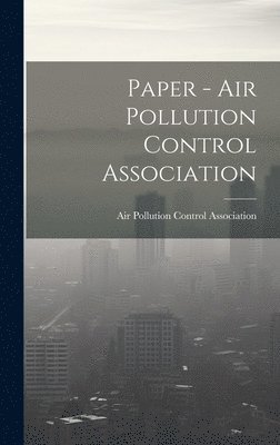 bokomslag Paper - Air Pollution Control Association