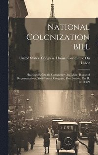 bokomslag National Colonization Bill