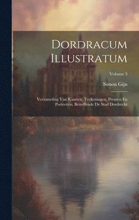 bokomslag Dordracum Illustratum