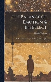 bokomslag Balance of Emotion & Intellect