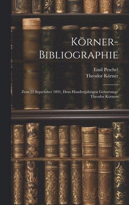 Körner-Bibliographie 1