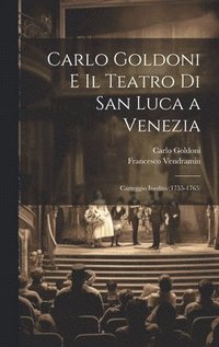 bokomslag Carlo Goldoni E Il Teatro Di San Luca a Venezia