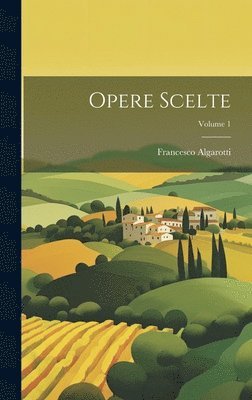 bokomslag Opere Scelte; Volume 1