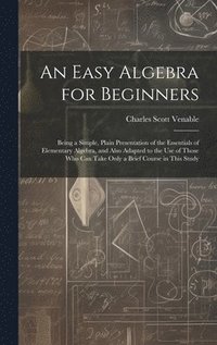 bokomslag An Easy Algebra for Beginners