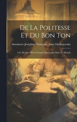 De La Politesse Et Du Bon Ton 1