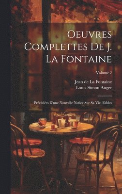 bokomslag Oeuvres Complettes De J. La Fontaine