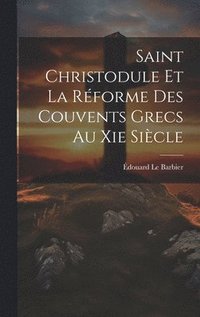 bokomslag Saint Christodule Et La Rforme Des Couvents Grecs Au Xie Sicle
