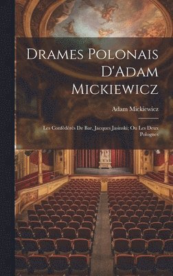 bokomslag Drames Polonais D'Adam Mickiewicz