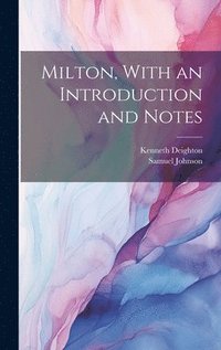 bokomslag Milton, With an Introduction and Notes