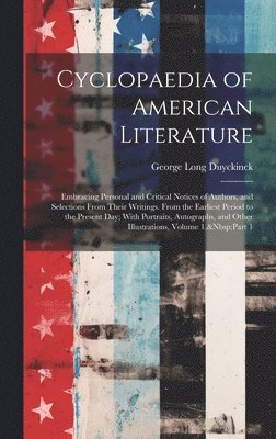George Long Duyckinck - Cyclopaedia of American Literature, Inbunden