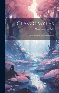 bokomslag Classic Myths