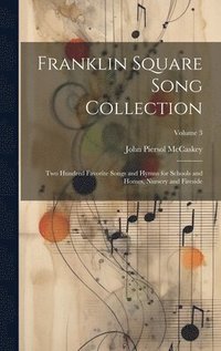 bokomslag Franklin Square Song Collection