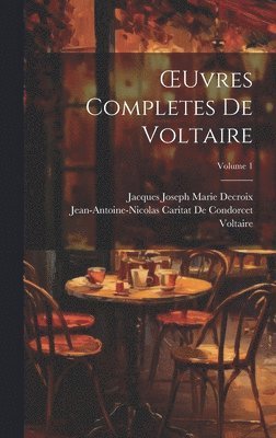 bokomslag OEuvres Completes De Voltaire; Volume 1