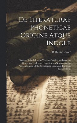 De Literaturae Phoneticae Origine Atque Indole 1