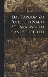 bokomslag Das Targum Zu Koheleth Nach Sdarabischen Handschriften