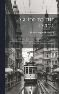 bokomslag Guide to the Tyrol