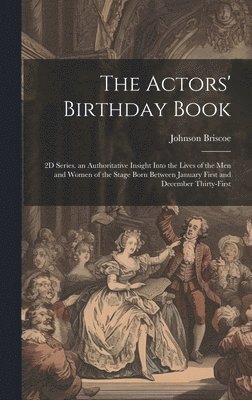 bokomslag The Actors' Birthday Book