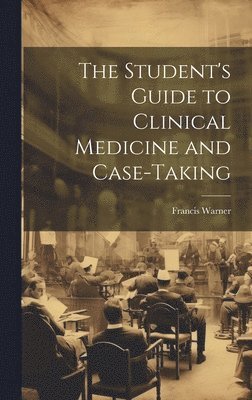 bokomslag Student's Guide to Clinical Medicine and Case-Taking