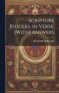 bokomslag Scripture Riddles, in Verse. [With] Answers