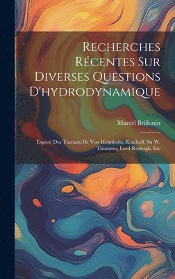 bokomslag Recherches Rcentes Sur Diverses Questions D'hydrodynamique