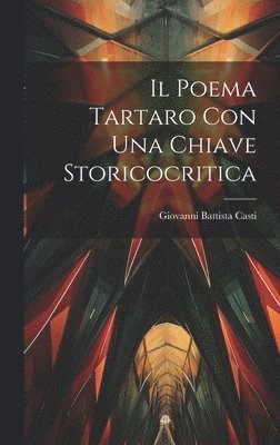 Il Poema Tartaro Con Una Chiave Storicocritica 1