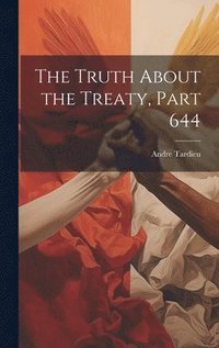 bokomslag The Truth About the Treaty, Part 644