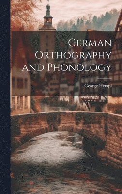 bokomslag German Orthography and Phonology