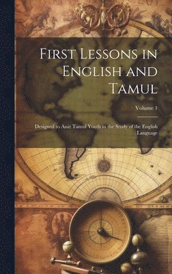 Anonymous - First Lessons in English and Tamul, Inbunden