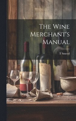 bokomslag Wine Merchant's Manual