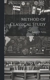 bokomslag Method of Classical Study