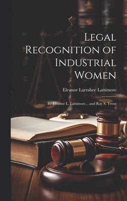 Legal Recognition of Industrial Women 1