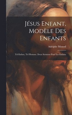 bokomslag Jsus Enfant, Modle Des Enfants