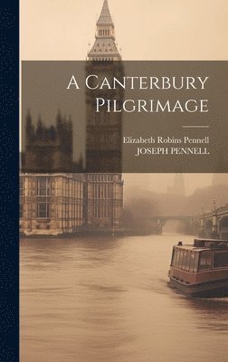 A Canterbury Pilgrimage 1