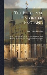 bokomslag The Pictorial History of England