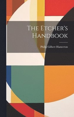 bokomslag The Etcher's Handbook