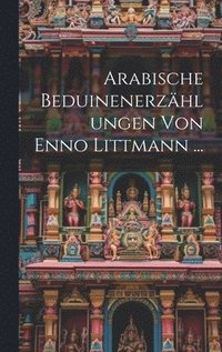 bokomslag Arabische Beduinenerzhlungen Von Enno Littmann ...