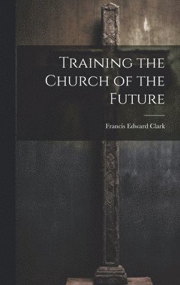 bokomslag Training the Church of the Future