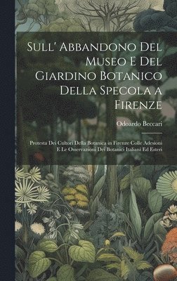 bokomslag Sull' Abbandono Del Museo E Del Giardino Botanico Della Specola a Firenze