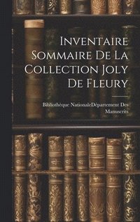 bokomslag Inventaire Sommaire De La Collection Joly De Fleury