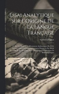 bokomslag Essai Analytique Sur L'Origine De La Langue Franaise