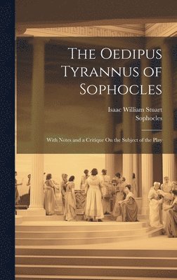 bokomslag The Oedipus Tyrannus of Sophocles