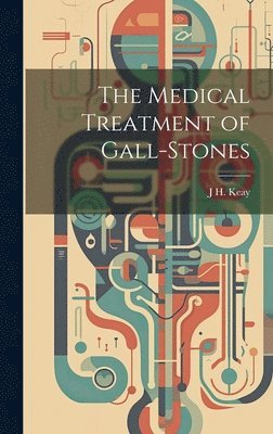 The Medical Treatment of Gall-Stones 1