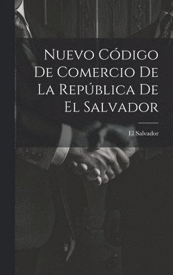 bokomslag Nuevo Código De Comercio De La República De El Salvador