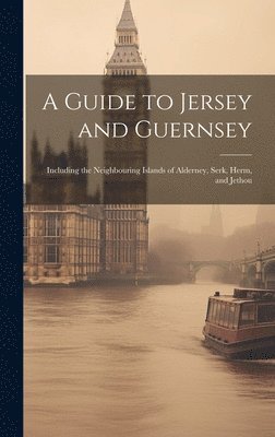 A Guide to Jersey and Guernsey 1