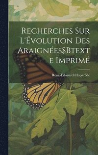 bokomslag Recherches Sur L'volution Des Araignes$Btexte Imprim