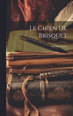 bokomslag Le Chien De Brisquet