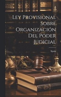 bokomslag Ley Provisional Sobre Organizacin Del Poder Judicial